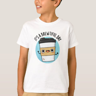 Es ist ein wunderschöner Tag-Funny-Kaffeepause T-Shirt