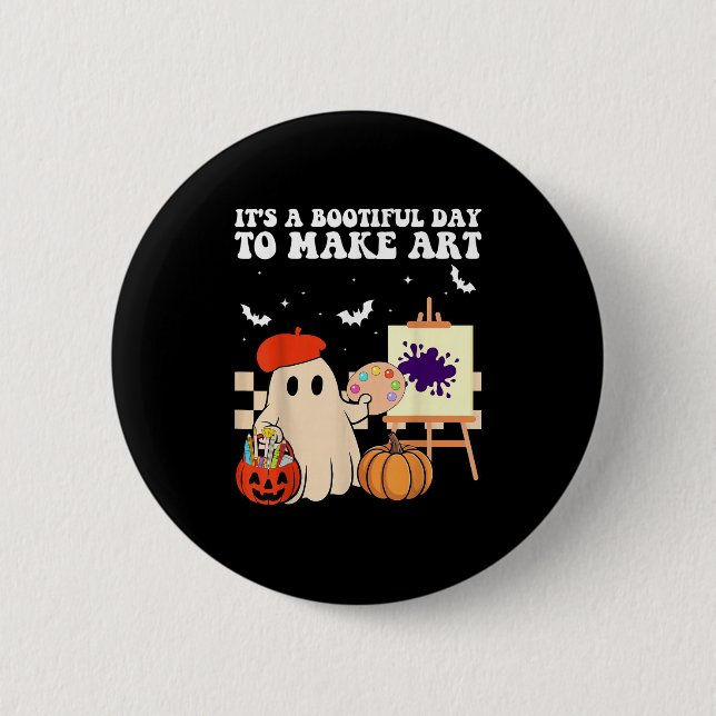 Es ist ein wunderschöner Tag, um Kunst zu machen,  Button (Vorderseite)