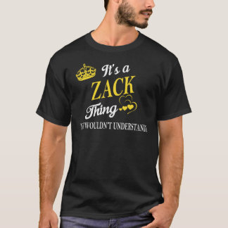 Es ist ein ZACK-Ding, das man nicht verstehen würd T-Shirt