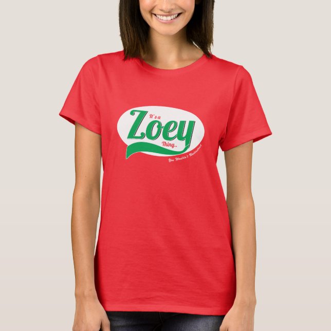 Es ist ein Zoey-Ding, das man T - Shirt nicht vers (Vorderseite)