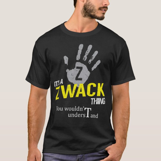 Es ist ein ZWACK-Ding, das du nicht verstehen würd T-Shirt (Vorderseite)