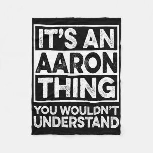 Es ist eine Aaron-Sache, die du nicht verstehen wü Fleecedecke