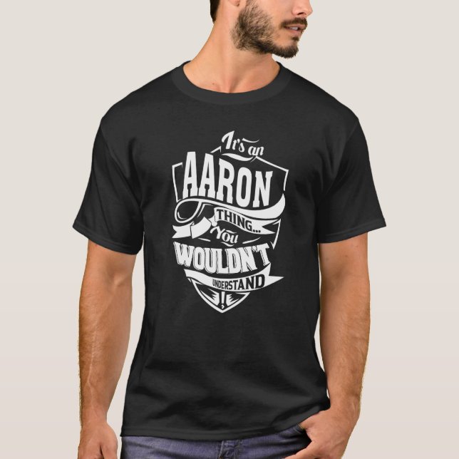Es ist eine AARON-Sache T-Shirt (Vorderseite)
