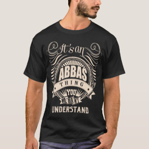 Es ist eine ABBAS-Sache, die man nicht verstehen w T-Shirt