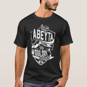 Es ist eine ABEYTA Sache, Sie würden es nicht vers T-Shirt