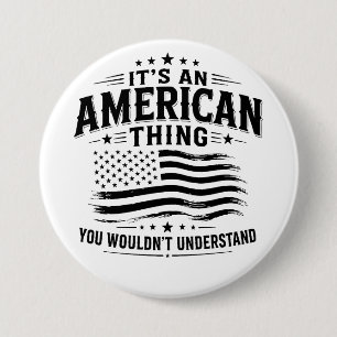 Es ist eine amerikanische Sache USA patriotischer Button