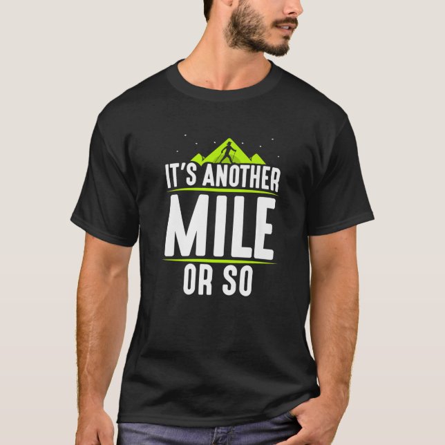 Es ist eine andere Meile oder so Spaß Wanderung ha T-Shirt (Vorderseite)