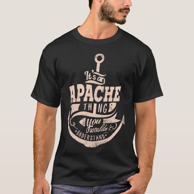 Es ist eine APACHE Sache, Sie würden es nicht vers T-Shirt (Vorderseite)