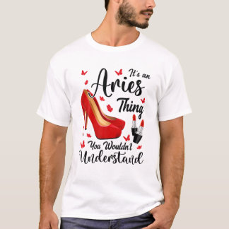 Es ist eine Aries Sache Geburtstag Red Heelses Ast T-Shirt