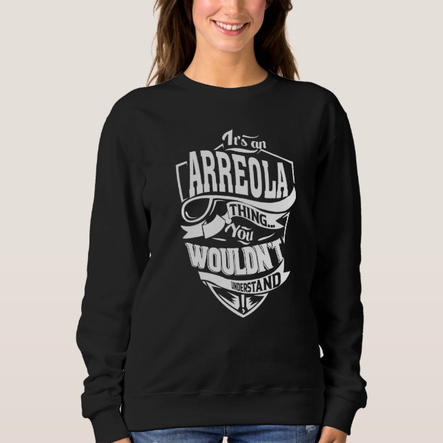 Es ist eine Arreola-Sache Sweatshirt (Vorderseite)