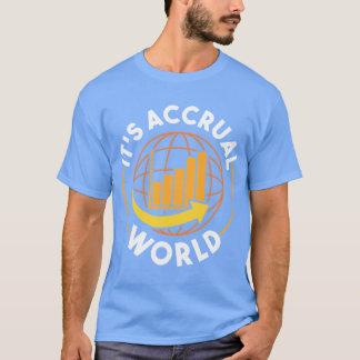 Es ist eine aufgelaufene Welt Lustige Buchhaltung  T-Shirt