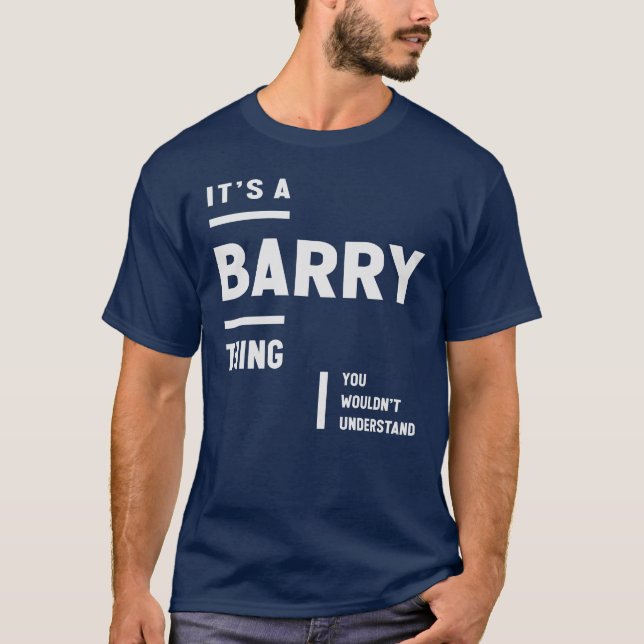 Es ist eine Barry Thing Funny Name Barry T-Shirt (Vorderseite)