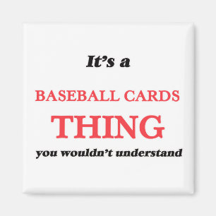 Es ist eine Baseballkarte, die man nicht verstehen Magnet