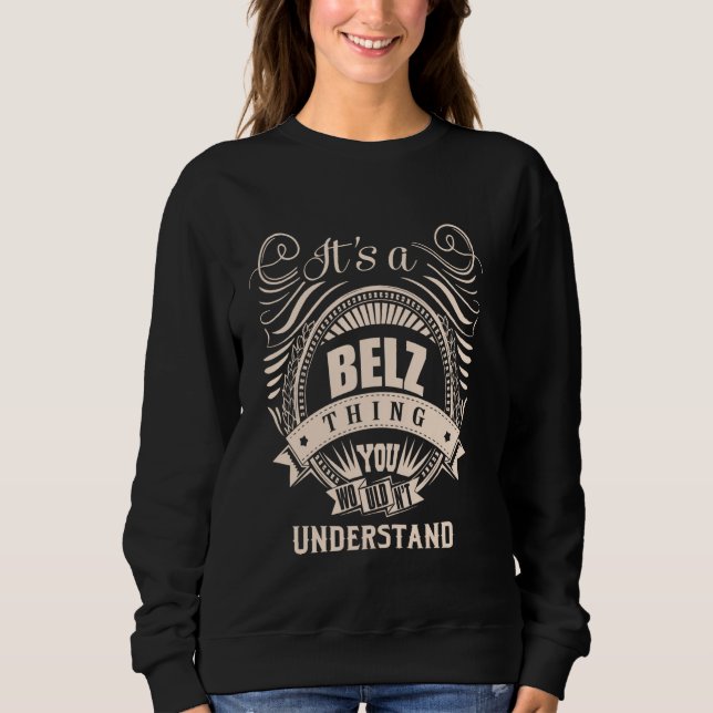 Es ist eine BELZ Sache Geschenke Sweatshirt (Vorderseite)