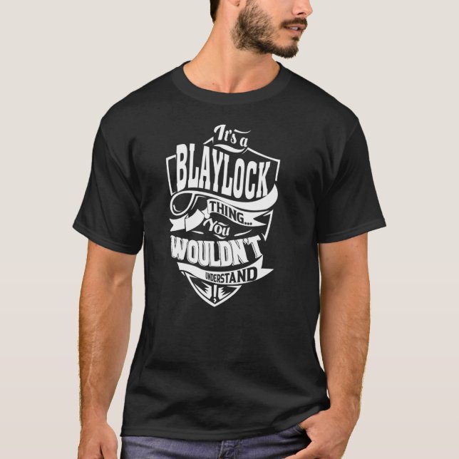 Es ist eine BLAYLOCK-Sache T-Shirt (Vorderseite)