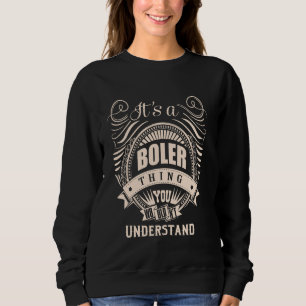 Es ist eine BOLER Sache Geschenke Sweatshirt