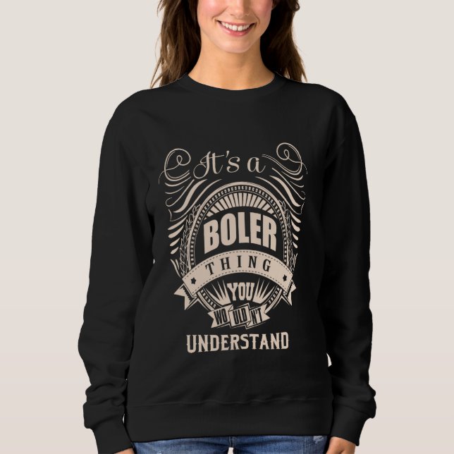 Es ist eine BOLER Sache Geschenke Sweatshirt (Vorderseite)