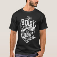 Es ist eine BOLEY Sache, Sie würden es nicht verst