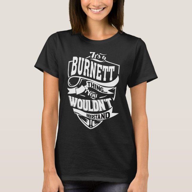 Es ist eine Burnett-Sache T-Shirt (Vorderseite)