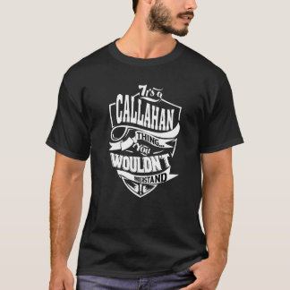 Es ist eine Callahan-Sache T-Shirt