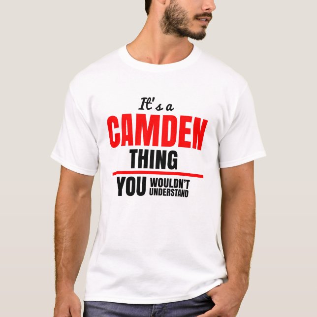 Es ist eine Camden Sache, die man den Namen nicht  T-Shirt (Vorderseite)