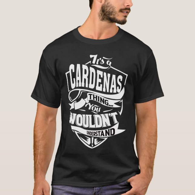 Es ist eine CARDENAS Sache, die man nicht verstehe T-Shirt (Vorderseite)