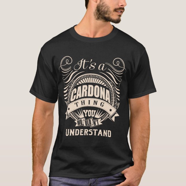 Es ist eine CARDONA-Sache, die man nicht verstehen T-Shirt (Vorderseite)