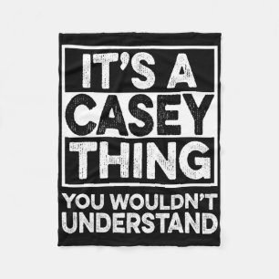 Es ist eine Casey-Sache, die du nicht verstehen wü Fleecedecke