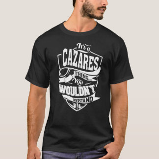 Es ist eine CAZARES Sache T-Shirt
