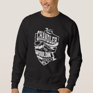 Es ist eine Chandler-Sache Sweatshirt