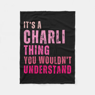 Es ist eine Charli-Sache, die du nicht verstehen w Fleecedecke