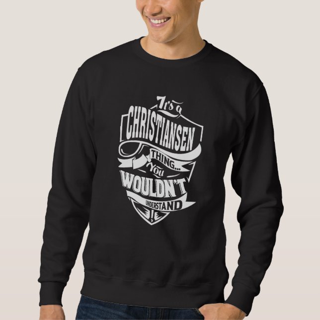 Es ist eine Christiansen-Sache Sweatshirt (Vorderseite)