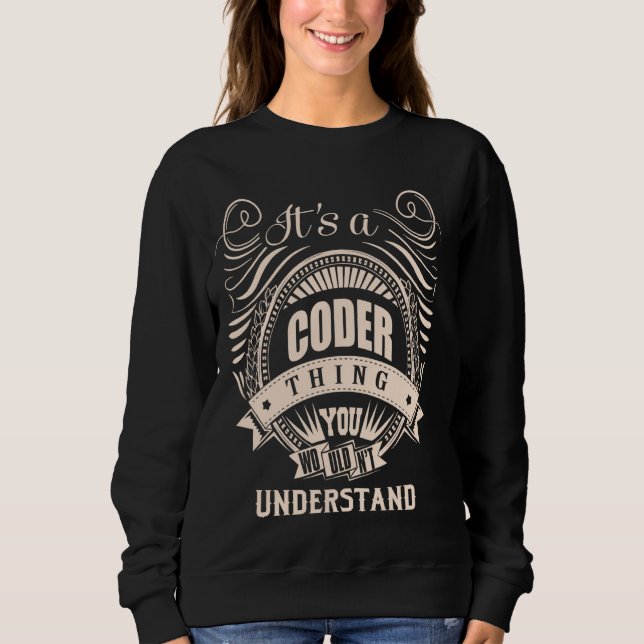 Es ist eine CODER Sache Geschenke Sweatshirt (Vorderseite)