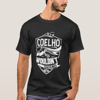 Es ist eine COELHO-Sache Geschenke T-Shirt