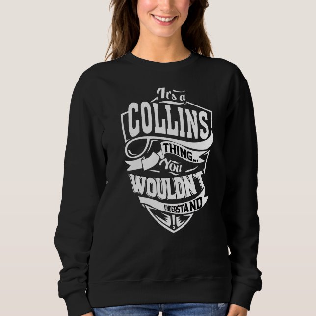 Es ist eine Collins-Sache Sweatshirt (Vorderseite)