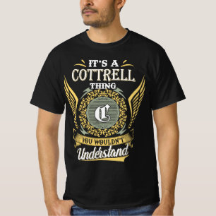 Es ist eine Cottrell-Sache, die du nicht verstehen T-Shirt