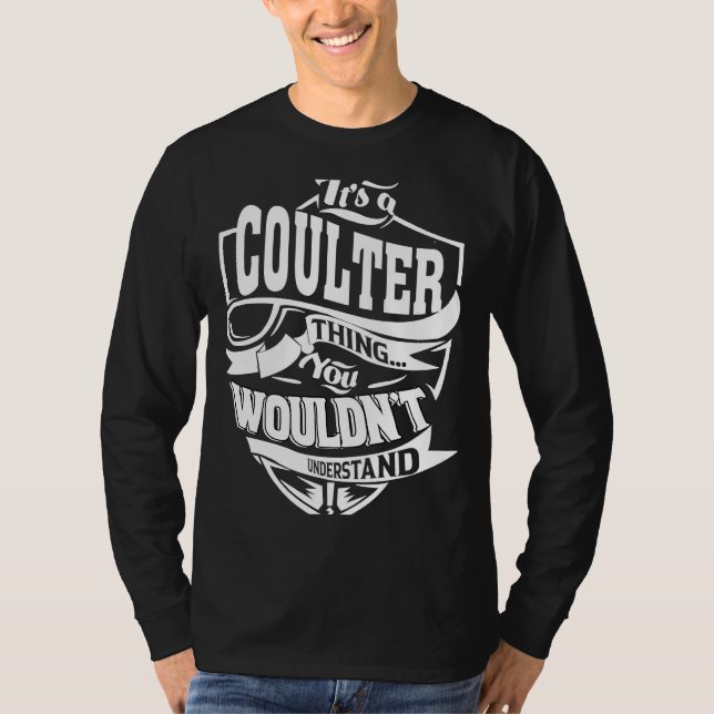 Es ist eine COULTER Sache T-Shirt (Vorderseite)