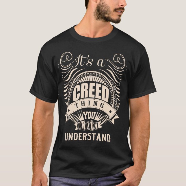 Es ist eine CREED-Sache, die man nicht verstehen w T-Shirt (Vorderseite)