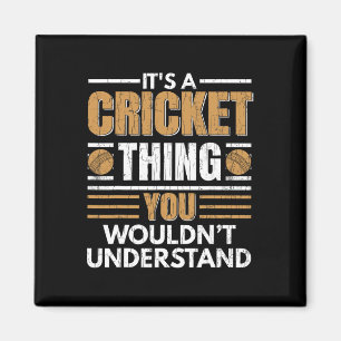 Es ist eine Cricket-Sache Lustiger Spieler Trainer Magnet