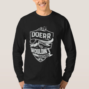 Es ist eine DOERR-Sache, die du nicht verstehen wü T-Shirt