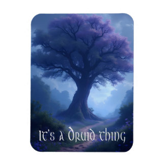 "Es ist eine Druiden-Sache" Magnet