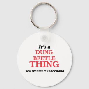 Es ist eine Dung Beetle Sache, man würde es nicht  Schlüsselanhänger