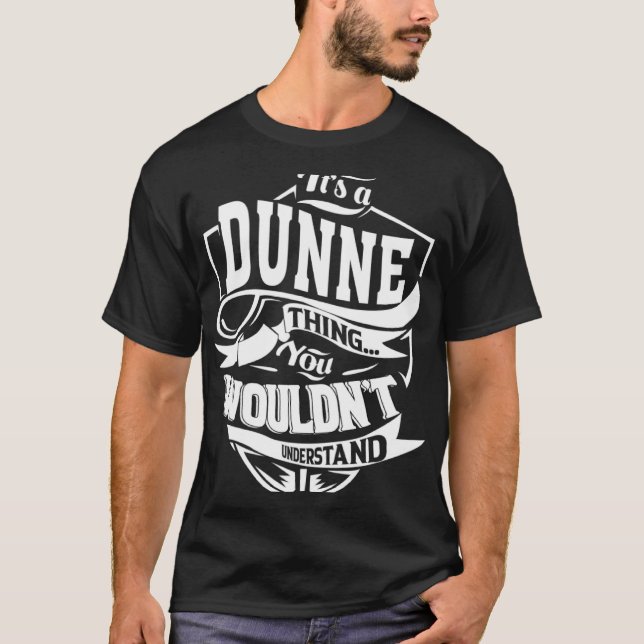 Es ist eine DUNNE-Sache T-Shirt (Vorderseite)