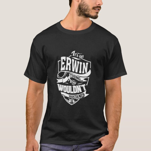 Es ist eine erwin Sache T-Shirt (Vorderseite)