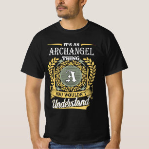 Es Ist Eine Erzengel-Sache Die Du Nicht Verstehen T-Shirt