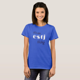 Es ist eine estj Sache T-Shirt