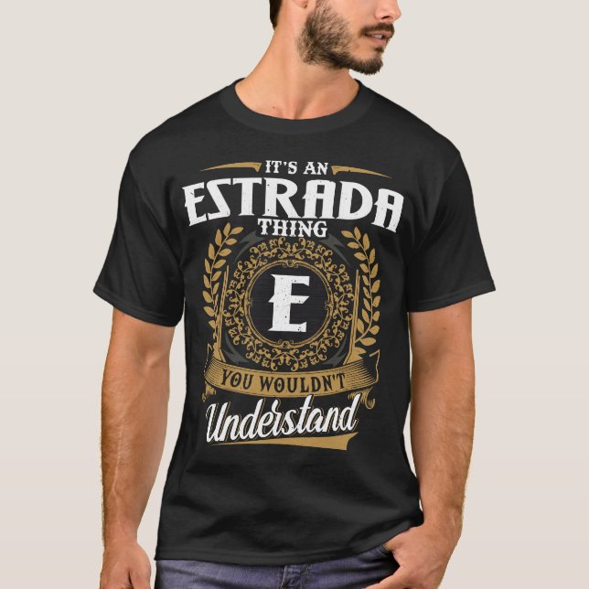 Es ist eine Estrada, die Sie verstehen würden T-Shirt (Vorderseite)