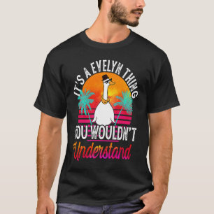Es ist eine Evelyn Sache, die man nicht wirklich v T-Shirt
