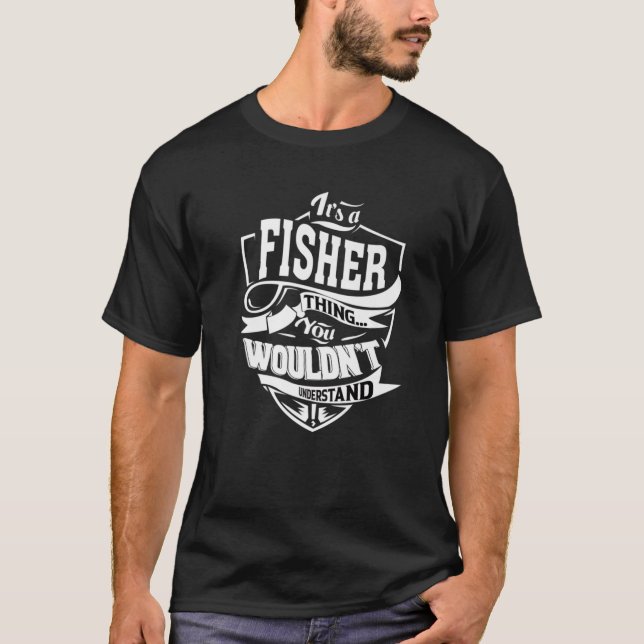 Es ist eine FISCHERE Sache Geschenke T-Shirt (Vorderseite)