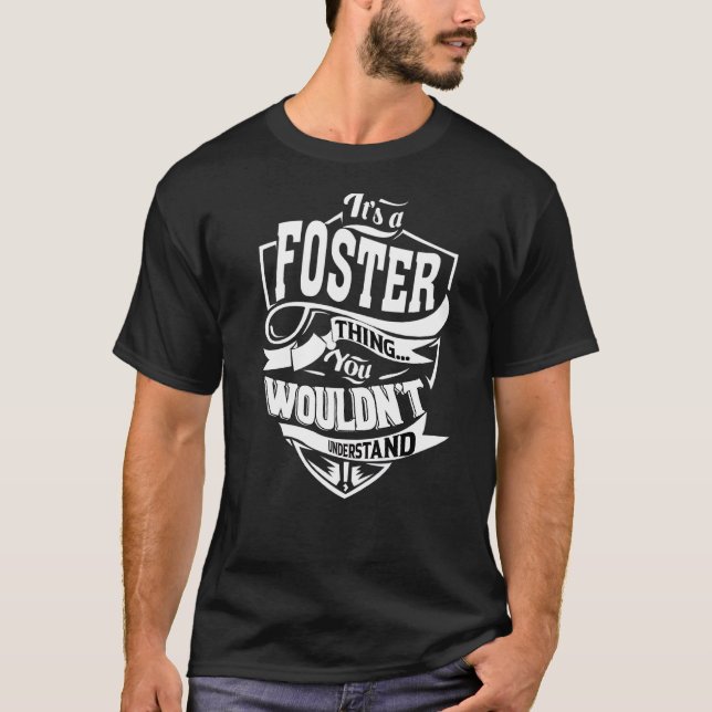 Es ist eine Foster-Sache T-Shirt (Vorderseite)